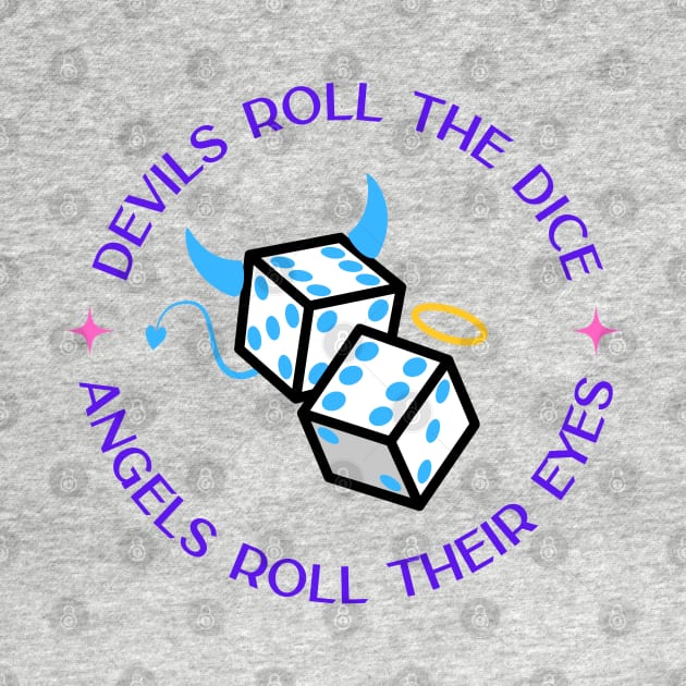 Devils Roll The Dice by Likeable Design